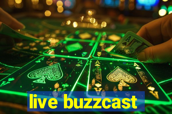 live buzzcast