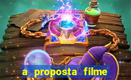 a proposta filme completo dublado topflix