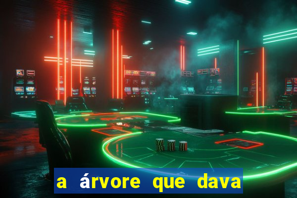 a árvore que dava dinheiro para imprimir