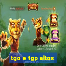 tgo e tgp altos
