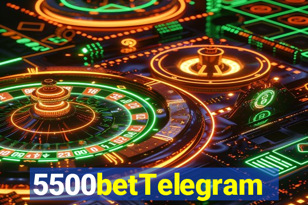 5500betTelegram