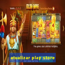atualizar play store