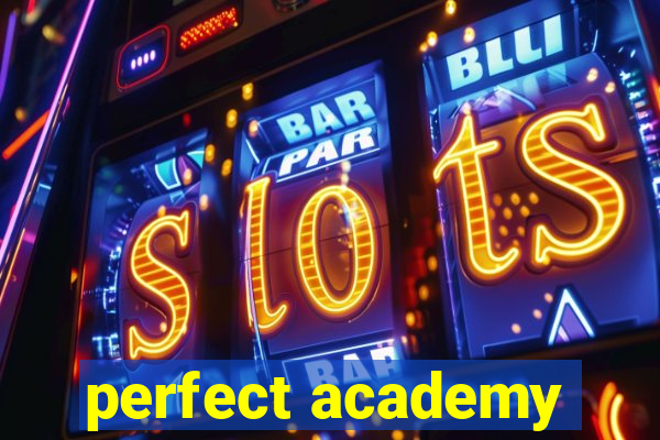 perfect academy