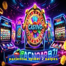 paciencia spider 2 naipes