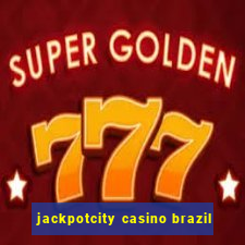 jackpotcity casino brazil