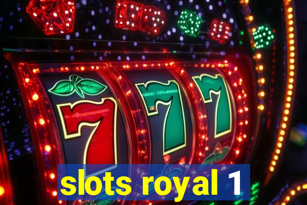 slots royal 1