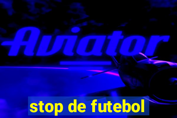 stop de futebol