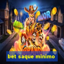 bet saque minimo