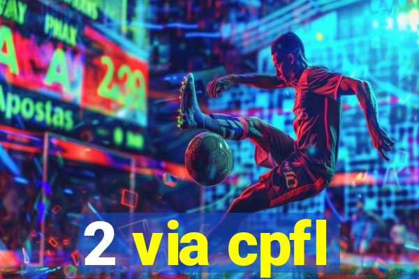2 via cpfl
