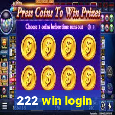 222 win login
