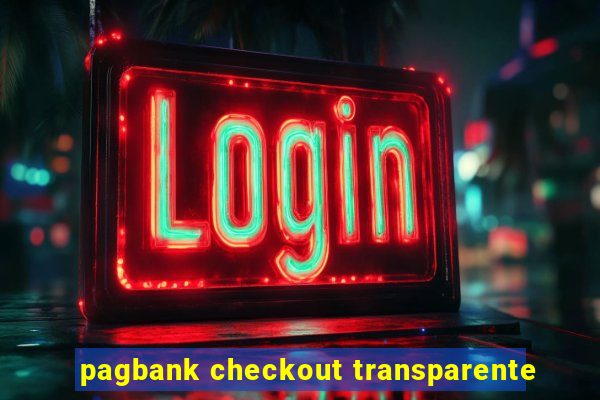 pagbank checkout transparente