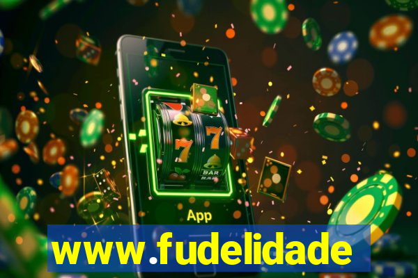 www.fudelidade