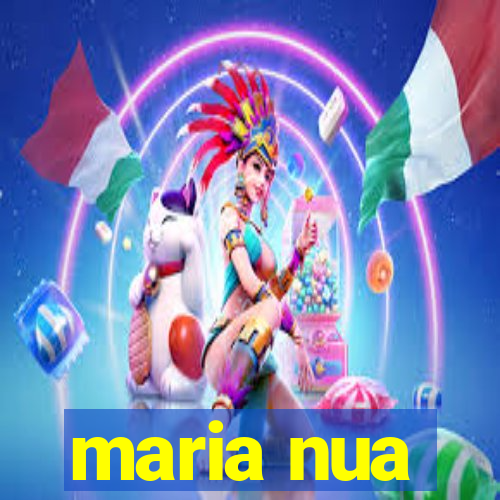 maria nua