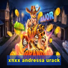 xnxx andressa urack