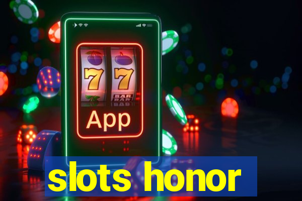 slots honor