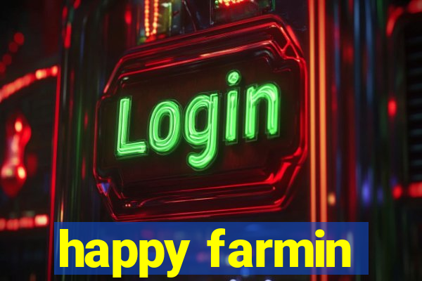 happy farmin