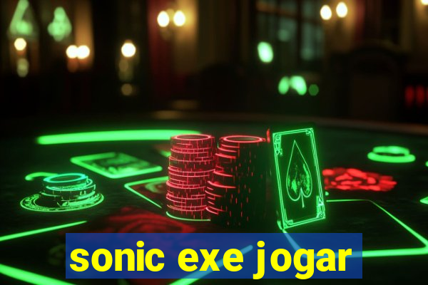 sonic exe jogar