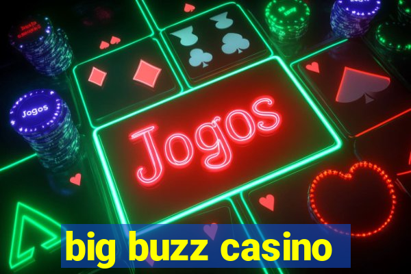 big buzz casino