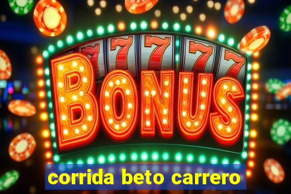 corrida beto carrero