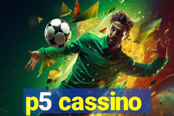 p5 cassino