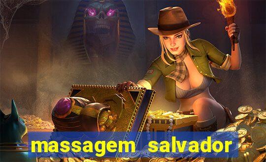 massagem salvador de bahia
