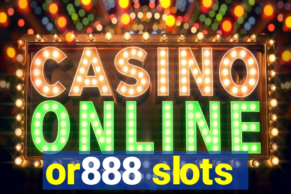 or888 slots