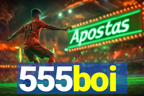 555boi