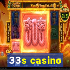 33s casino