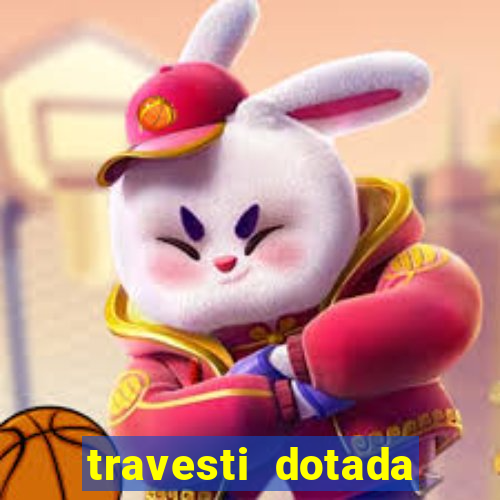 travesti dotada porto alegre