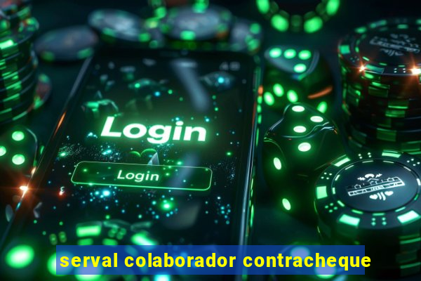 serval colaborador contracheque
