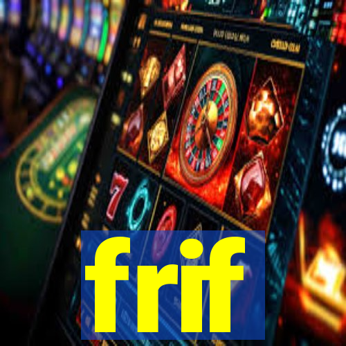 frif