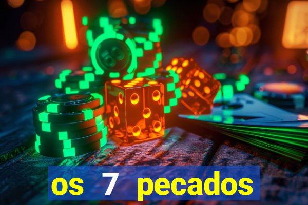 os 7 pecados capitais filme