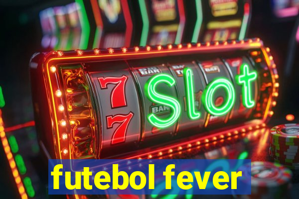 futebol fever