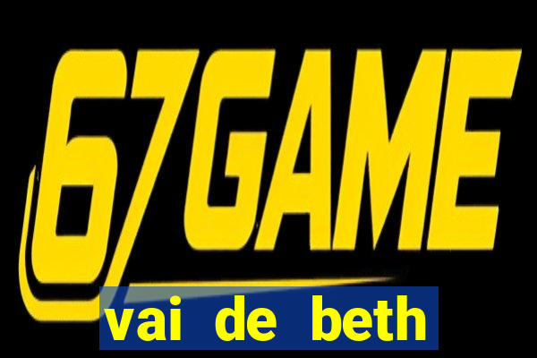 vai de beth gusttavo lima