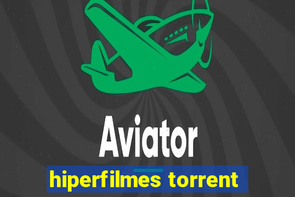 hiperfilmes torrent
