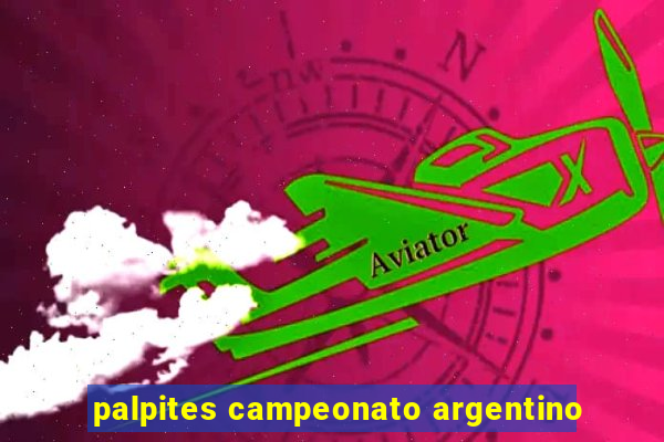 palpites campeonato argentino