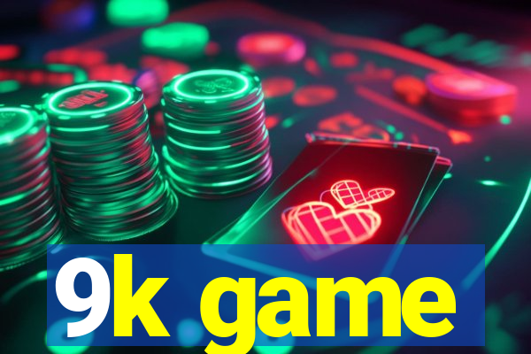 9k game