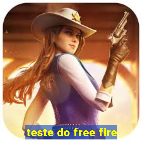 teste do free fire