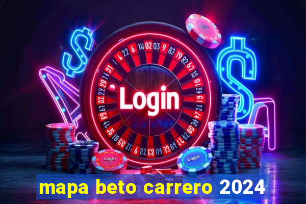 mapa beto carrero 2024