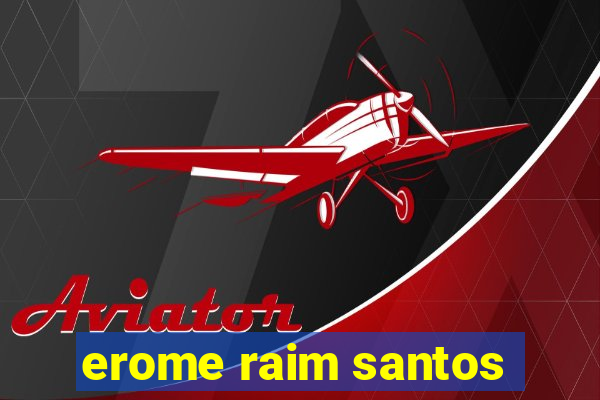 erome raim santos