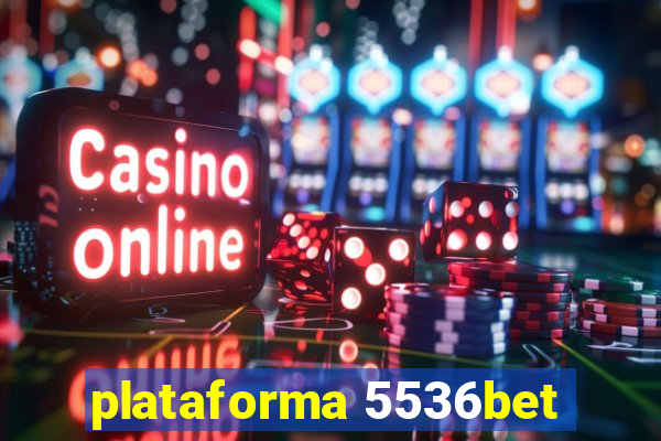 plataforma 5536bet