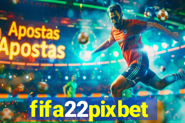 fifa22pixbet
