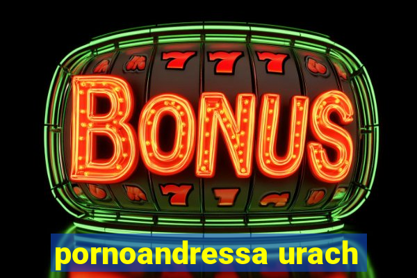 pornoandressa urach