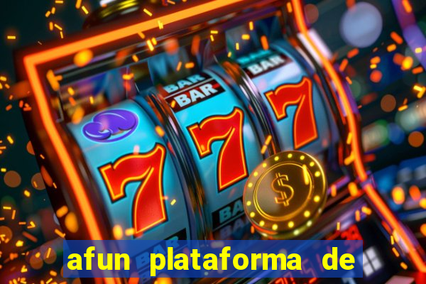 afun plataforma de jogos para ganhar dinheiro