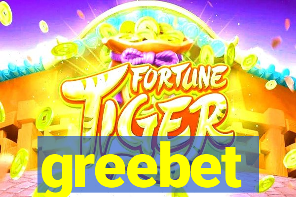 greebet