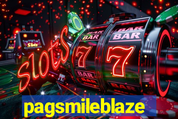 pagsmileblaze