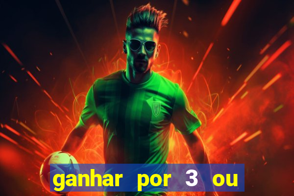 ganhar por 3 ou mais gols betano