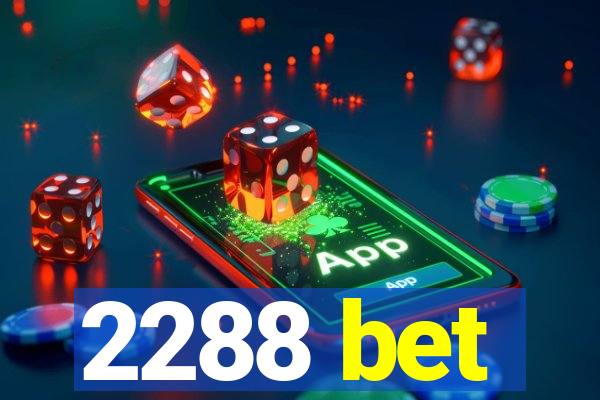 2288 bet
