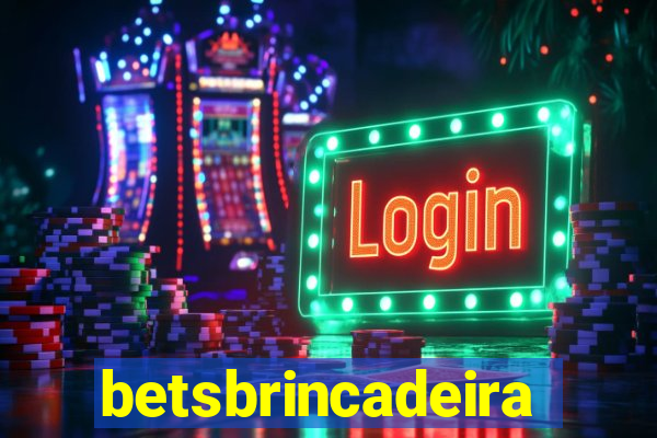 betsbrincadeira