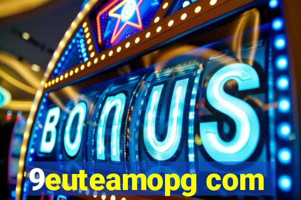 9euteamopg com